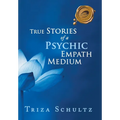 True Stories of a Psychic Empath Medium - Hardcover