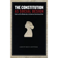 The Constitution as Social Design: Gender and Civic Membership in the American Constitutional Order