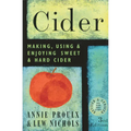 Cider: Making, Using, & Enjoying Sweet & Hard Cider - Paperback