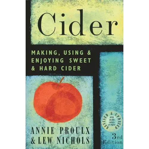 Cider: Making, Using, & Enjoying Sweet & Hard Cider - Paperback