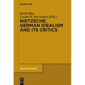 Nietzsche, German Idealism and Its Critics - Paperback
