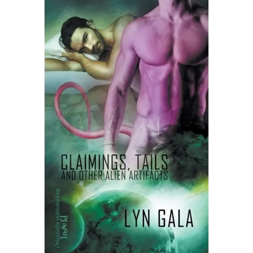 Claimings, Tails, and Other Alien Artifacts - Paperback