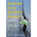 Proverbs for the Politically Incorrect: The Word to the Wise: Volume 2 - Paperback