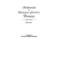 Marriages of Davidson County, Tennessee, 1789-1847
