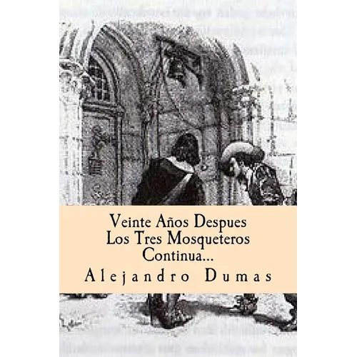 Veinte Años Despues Los Tres Mosqueteros Continua (Spanish) Edition - Paperback