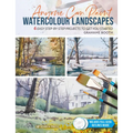 Anyone Can Paint Watercolour Landscapes: 6 Easy Step-By-Step Projects to Get You Started - Paperback