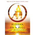 Buddha on a Bull: A Practical Approach to Enlightenment - Paperback