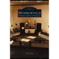 Monroeville: Literary Capital of Alabama