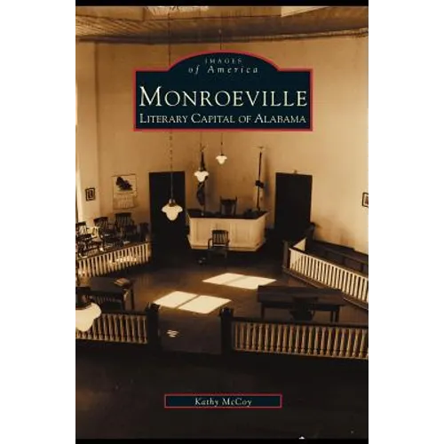 Monroeville: Literary Capital of Alabama