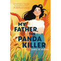 My Father, the Panda Killer - Hardcover