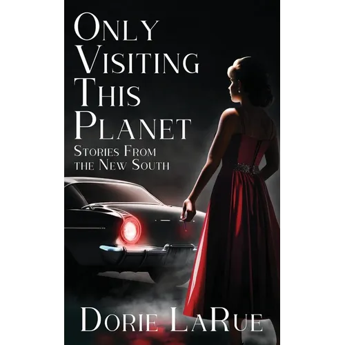 Only Visiting This Planet: Stories from the New South - Paperback