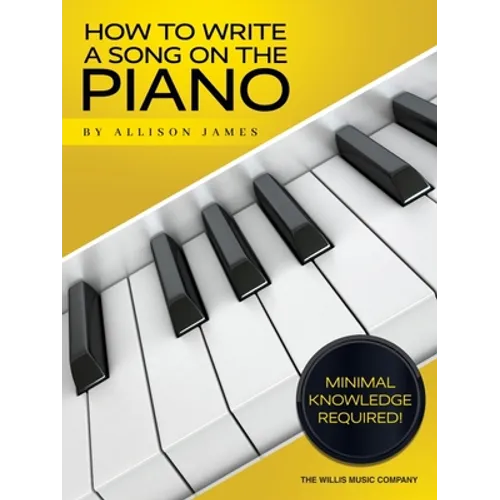 How to Write a Song on the Piano - Paperback
