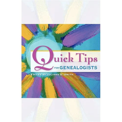 Quick Tips for Genealogists - Paperback
