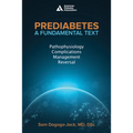 Prediabetes: A Fundamental Text: Pathophysiology, Complications, Management & Reversal - Paperback