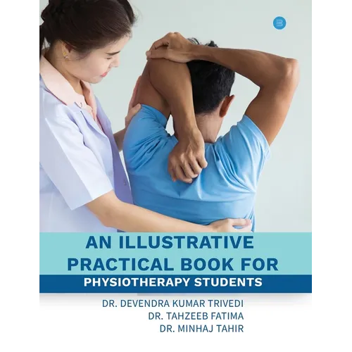 An illustrative practical book for physiotherapy students - Paperback