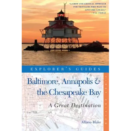 Explorer's Guide Baltimore, Annapolis & the Chesapeake Bay: A Great Destination