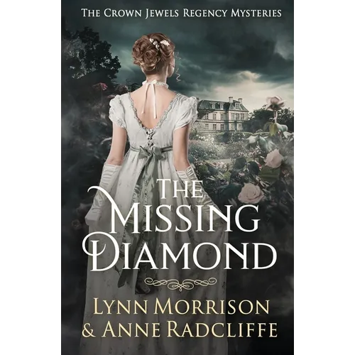 The Missing Diamond: A Crown Jewels Regency Mystery - Paperback
