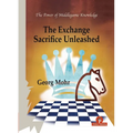 The Exchange Sacrifice Unleashed: Power of Middlegame Knowledge - Hardcover
