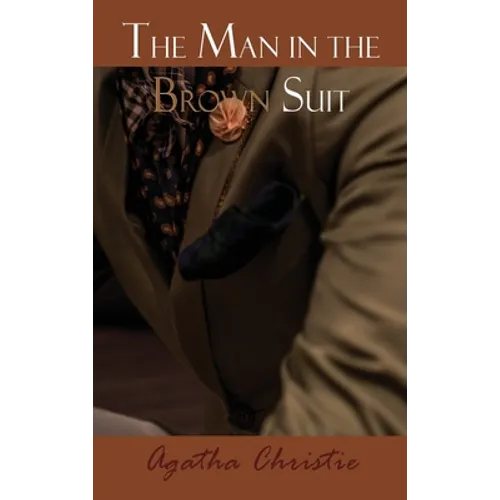 The Man in the Brown Suit - Hardcover