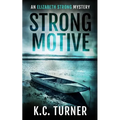 Strong Motive: Elizabeth Strong Mystery Book 1 - Paperback