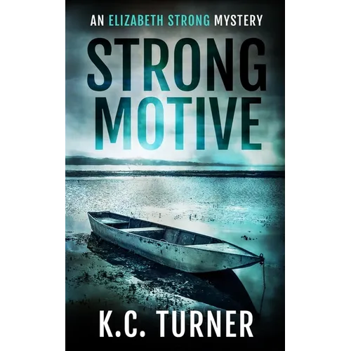 Strong Motive: Elizabeth Strong Mystery Book 1 - Paperback