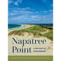 Napatree Point: A Decade of Stewardship - Hardcover