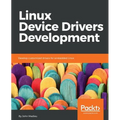 Linux Device Drivers Development: Develop customized drivers for embedded Linux - Paperback