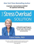 The Stress Overload Solution: A Breakthrough Program that Trains Your Brain for Better Moods, Habits, Relationships, and Productivity - Paperback