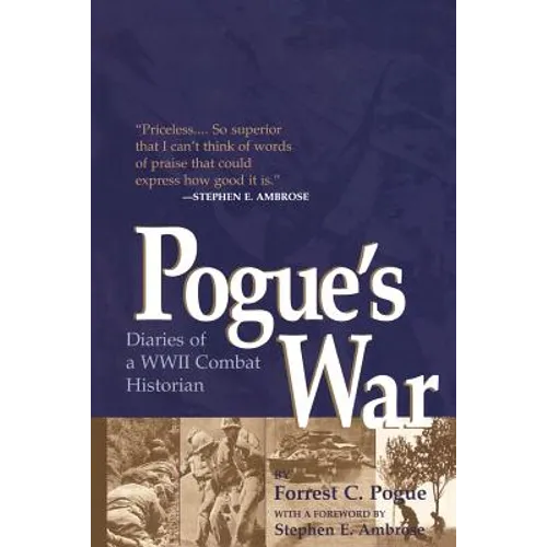 Pogue's War: Diaries of a WWII Combat Historian
