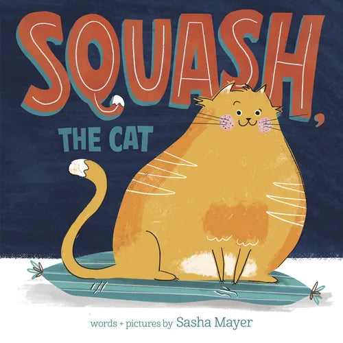 Squash, the Cat - Hardcover