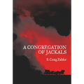A Congregation of Jackals: Author's Preferred Text - Hardcover