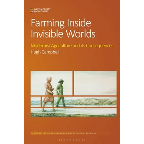 Farming Inside Invisible Worlds: Modernist Agriculture and Its Consequences - Paperback