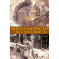 North American Tree Squirrels - Paperback