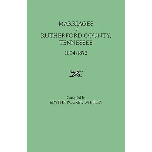 Marriages of Rutherford County, Tennessee, 1804-1872