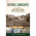 Historic Landscapes Summit County, Colorado, Ghost Towns and Townsites Volume 2: Lincoln City