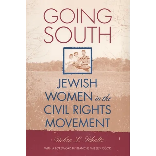 Going South: Jewish Women in the Civil Rights Movement