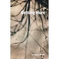 Getting Here - Paperback