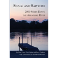 Snags and Sawyers: 2000 Miles Down the Arkansas River