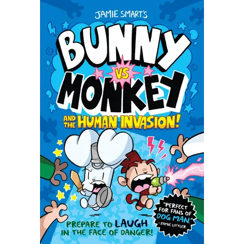 Bunny vs. Monkey and the Human Invasion - Hardcover