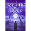 The Watchers in Exile: Book 2 - Paperback