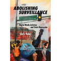 Abolishing Surveillance: Digital Media Activism and State Repression - Paperback