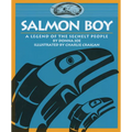 Salmon Boy: A Legend of the Sechelt People - Paperback