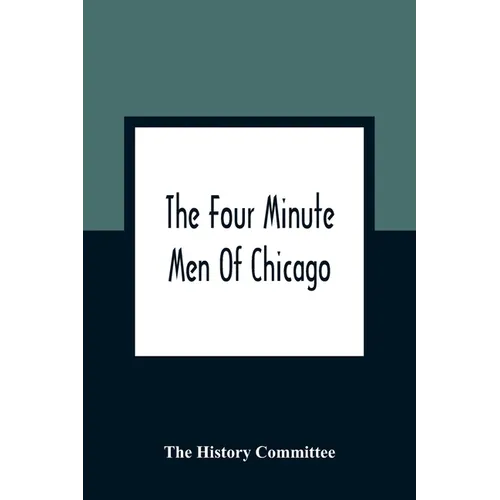 The Four Minute Men Of Chicago