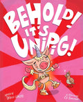 Behold! It's Unipig! - Hardcover
