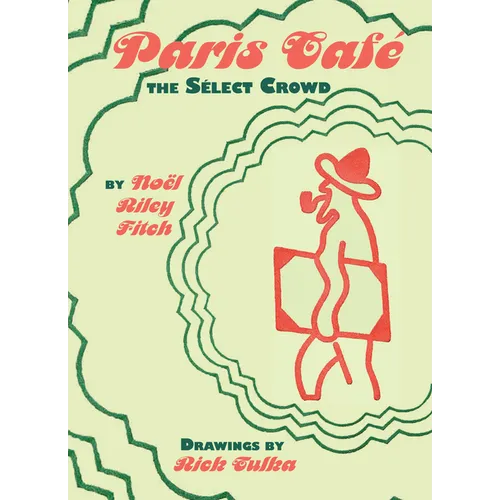 Paris Café: The Select Crowd - Paperback