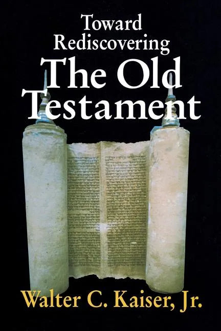 Toward Rediscovering the Old Testament - Paperback