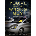 You've Got the Wrong Guy: A Mystery Novel - Paperback