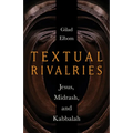 Textual Rivalries: Jesus, Midrash, and Kabbalah - Hardcover