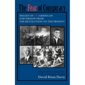 The Fear of Conspiracy: Images of Un-American Subversion from the Revolution to the Present