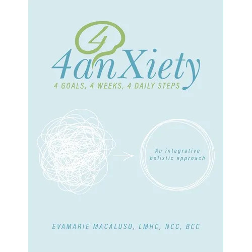 4anxiety: An integrative holistic approach - Paperback